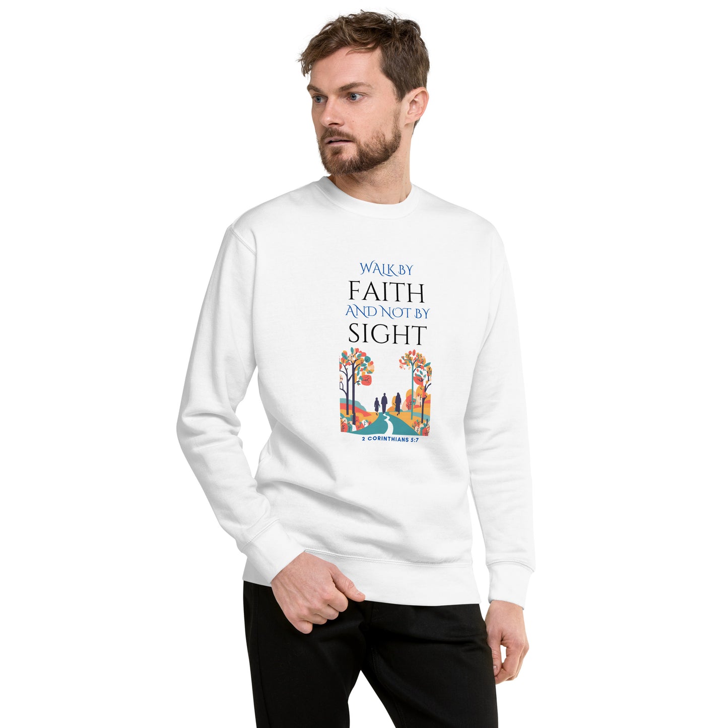 White sweatshirt from Tees of Worship with Walk by faith and not by sight scripture design
