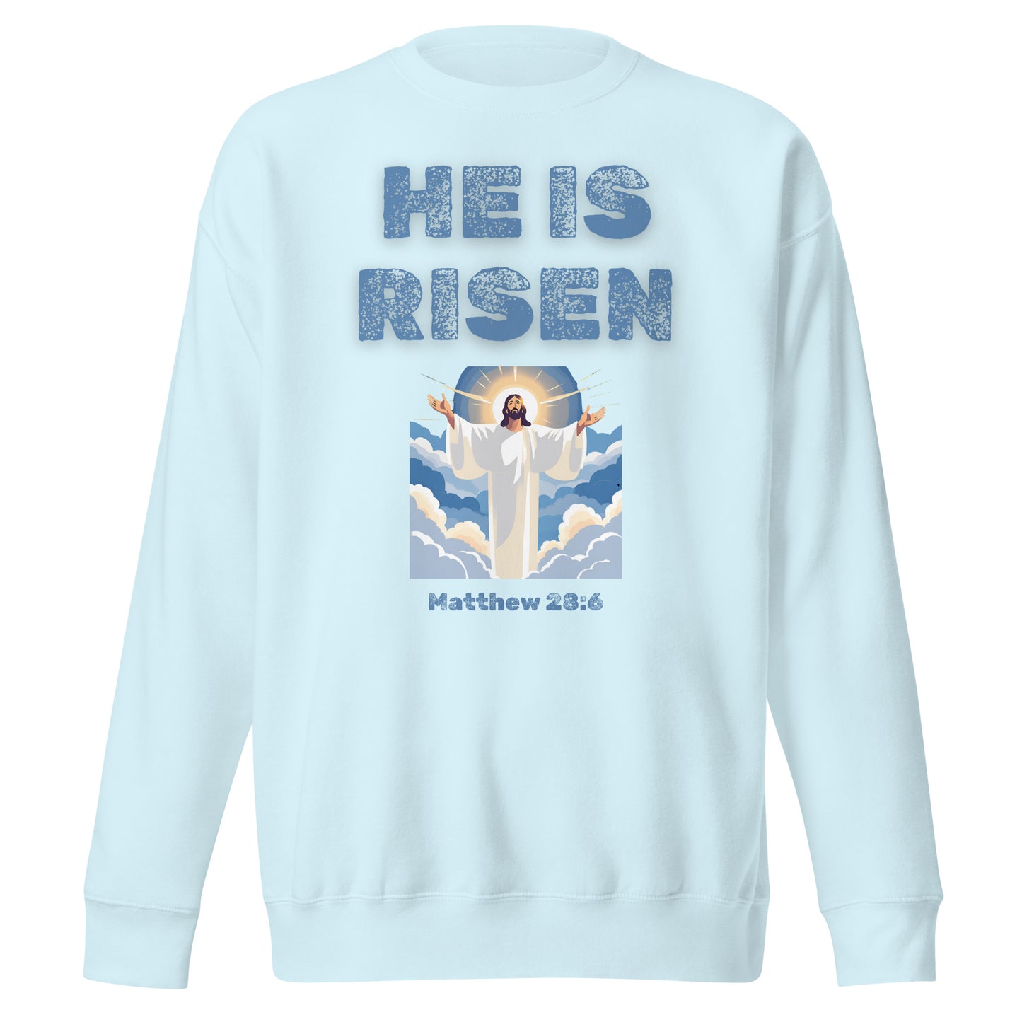 Light blue sweatshirt from Tees of Worship with He Is Risen design and Jesus illustration