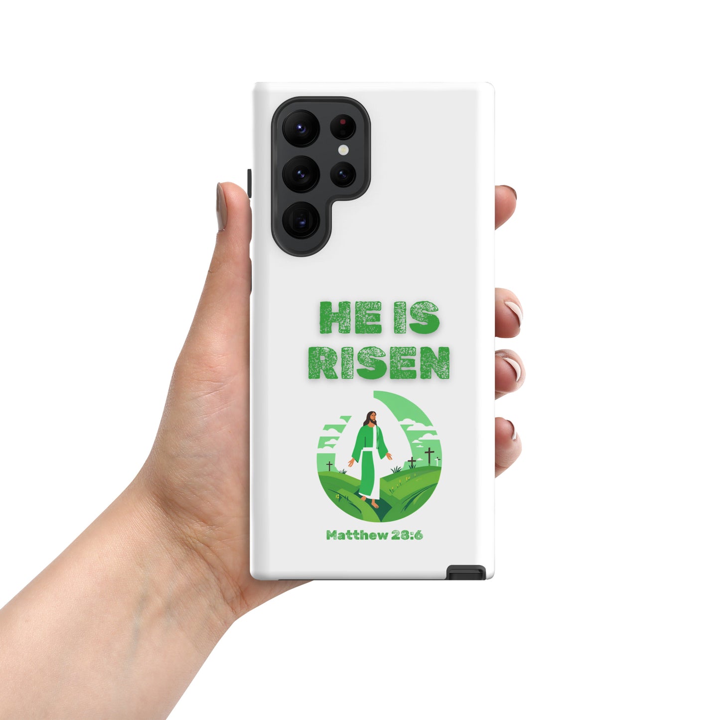 Tees of Worship white phone case with He Is Risen text and green resurrection design for Samsung Galaxy