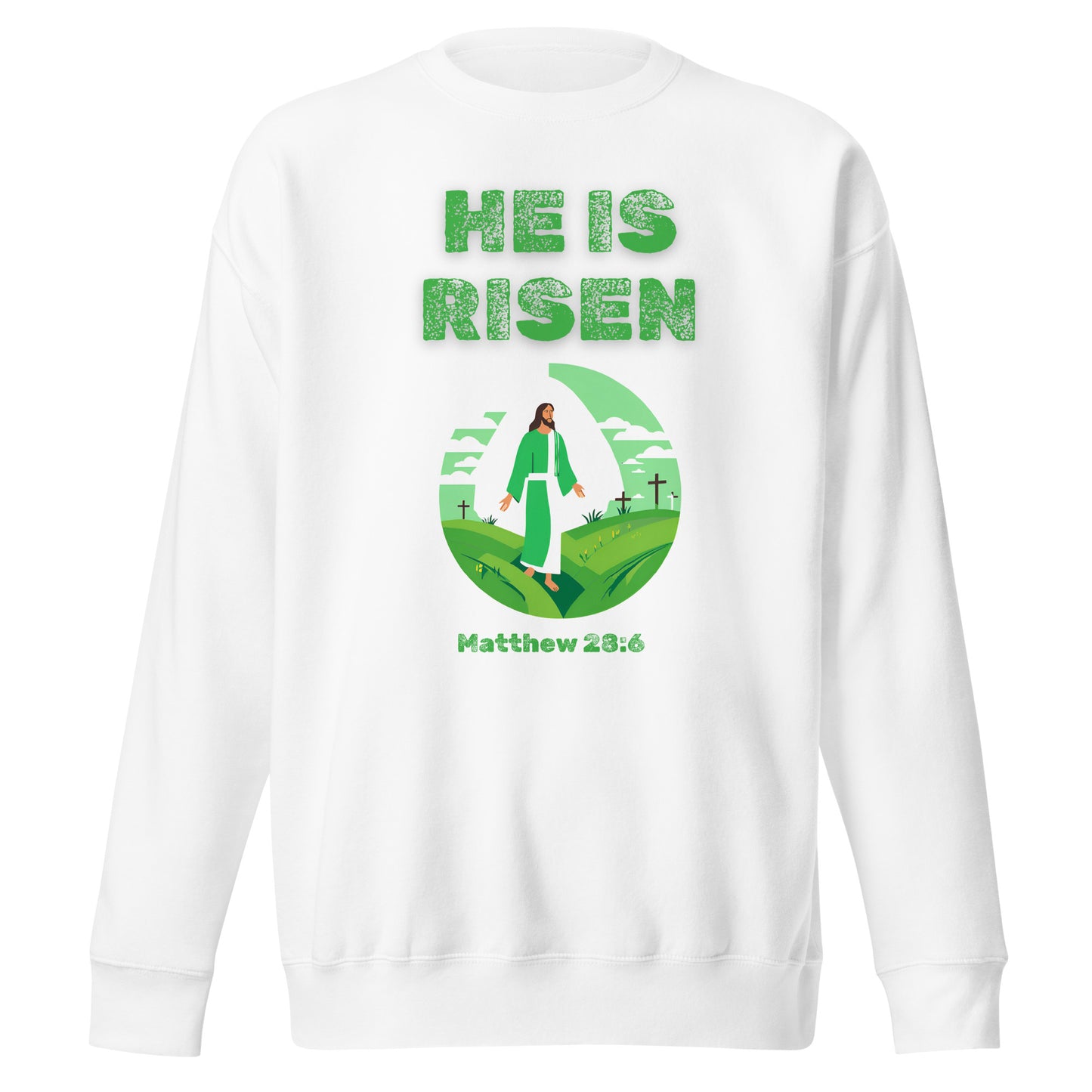White sweatshirt from Tees of Worship with He Is Risen text and Matthew 28:6 Bible verse design