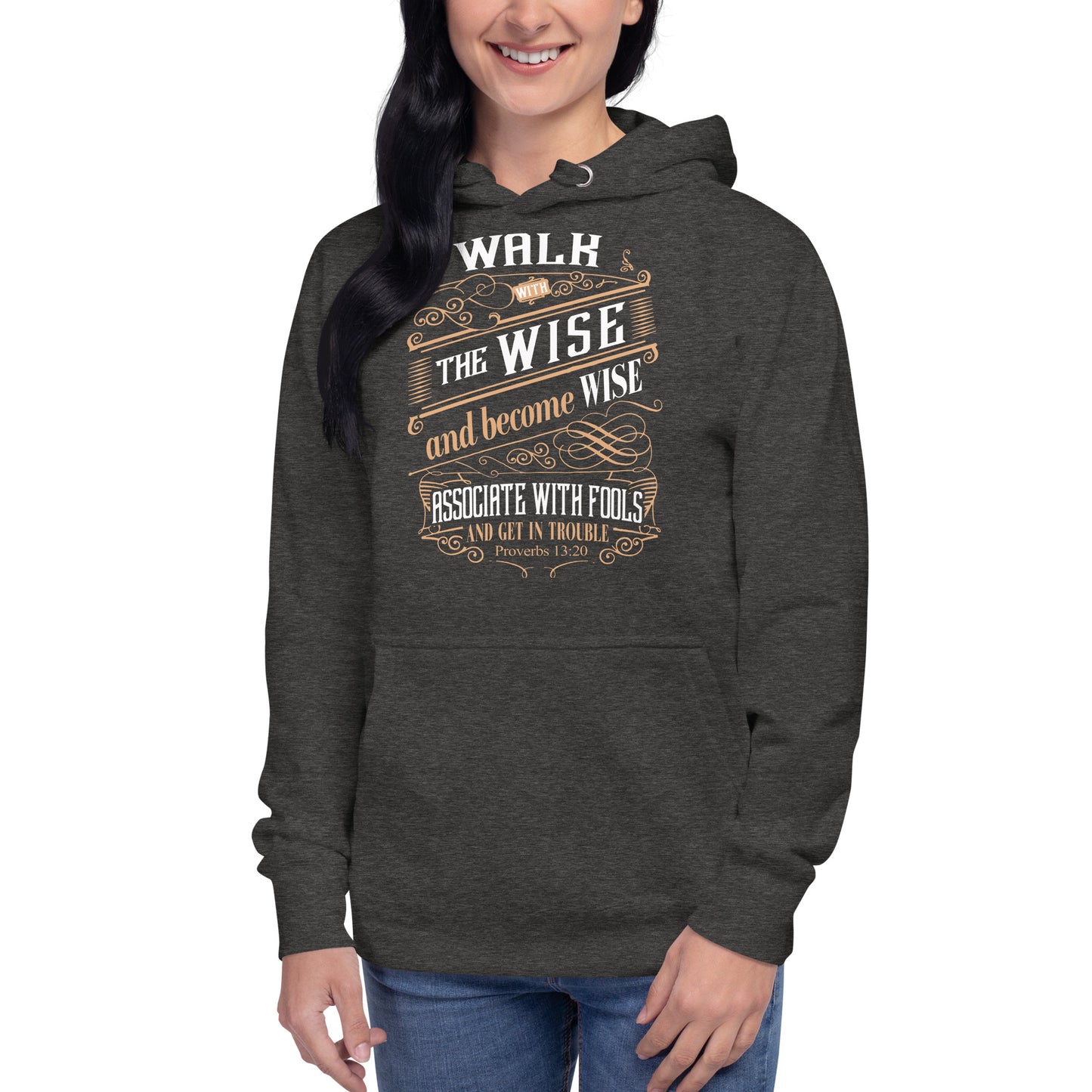 Tees of Worship dark gray hoodie with Walk with the wise and become wise inspirational quote print