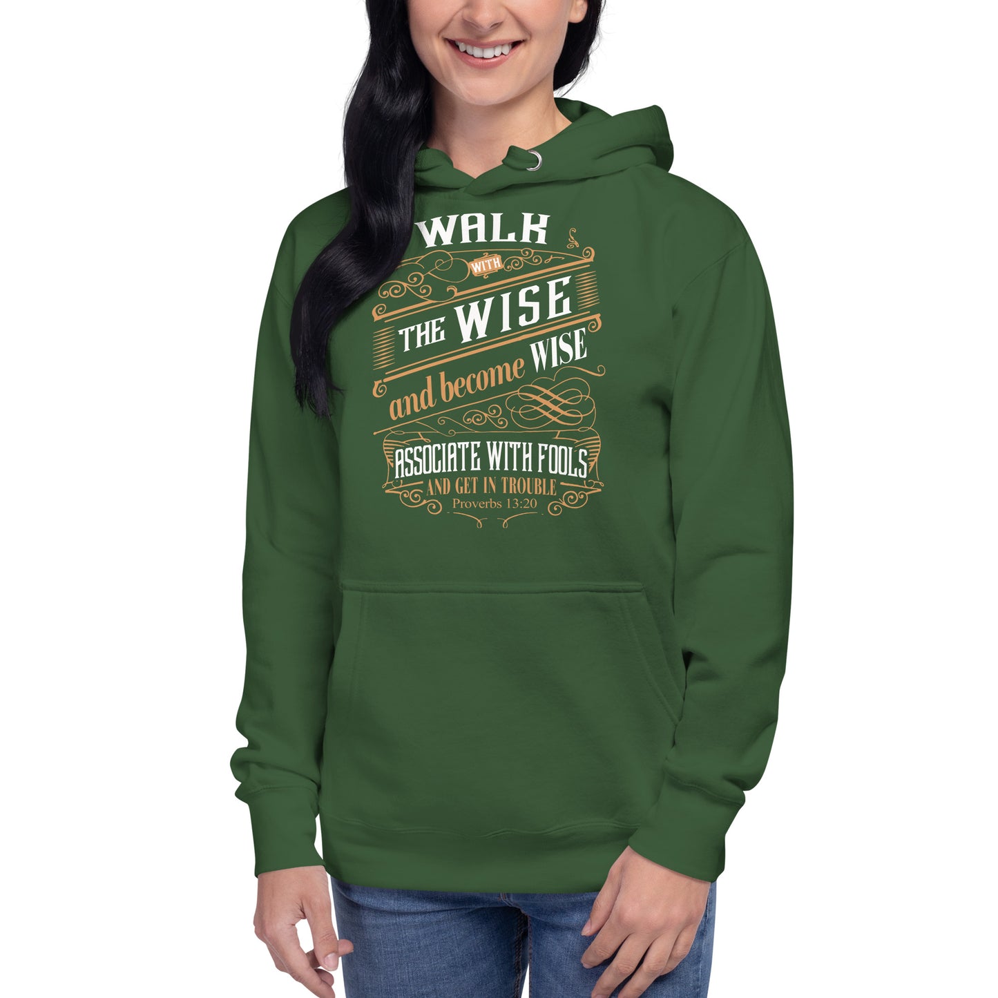 Tees of Worship green hoodie with Walk with the wise and become wise inspirational quote printed