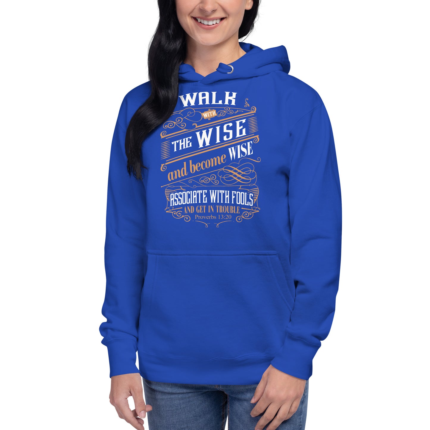 Tees of Worship blue hoodie with Walk with the wise and become wise quote printed on front
