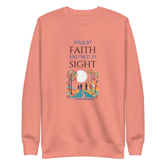 Coral sweatshirt from Tees of Worship with Walk by faith and not by sight Bible verse design
