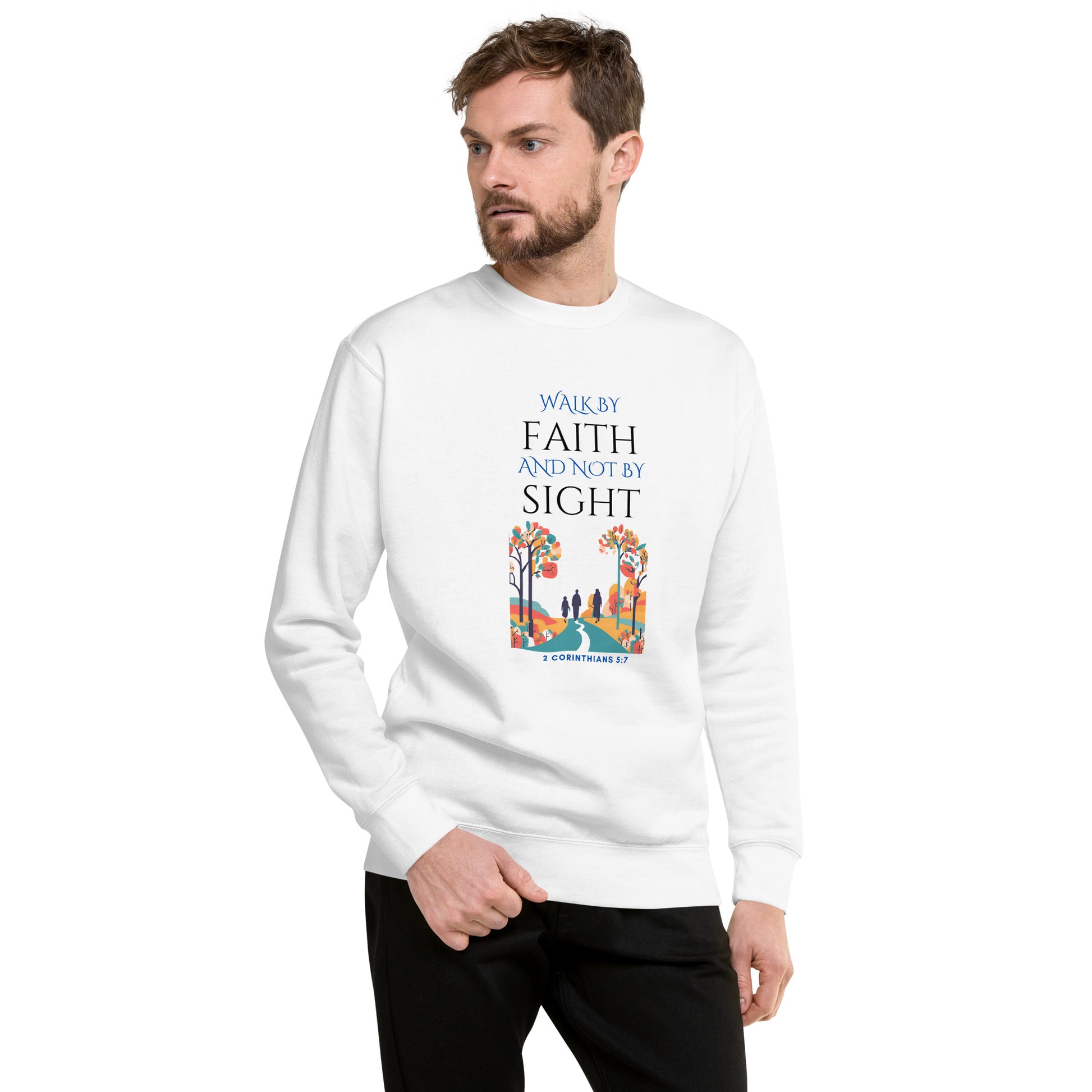 White sweatshirt from Tees of Worship with Walk by faith and not by sight scripture design
