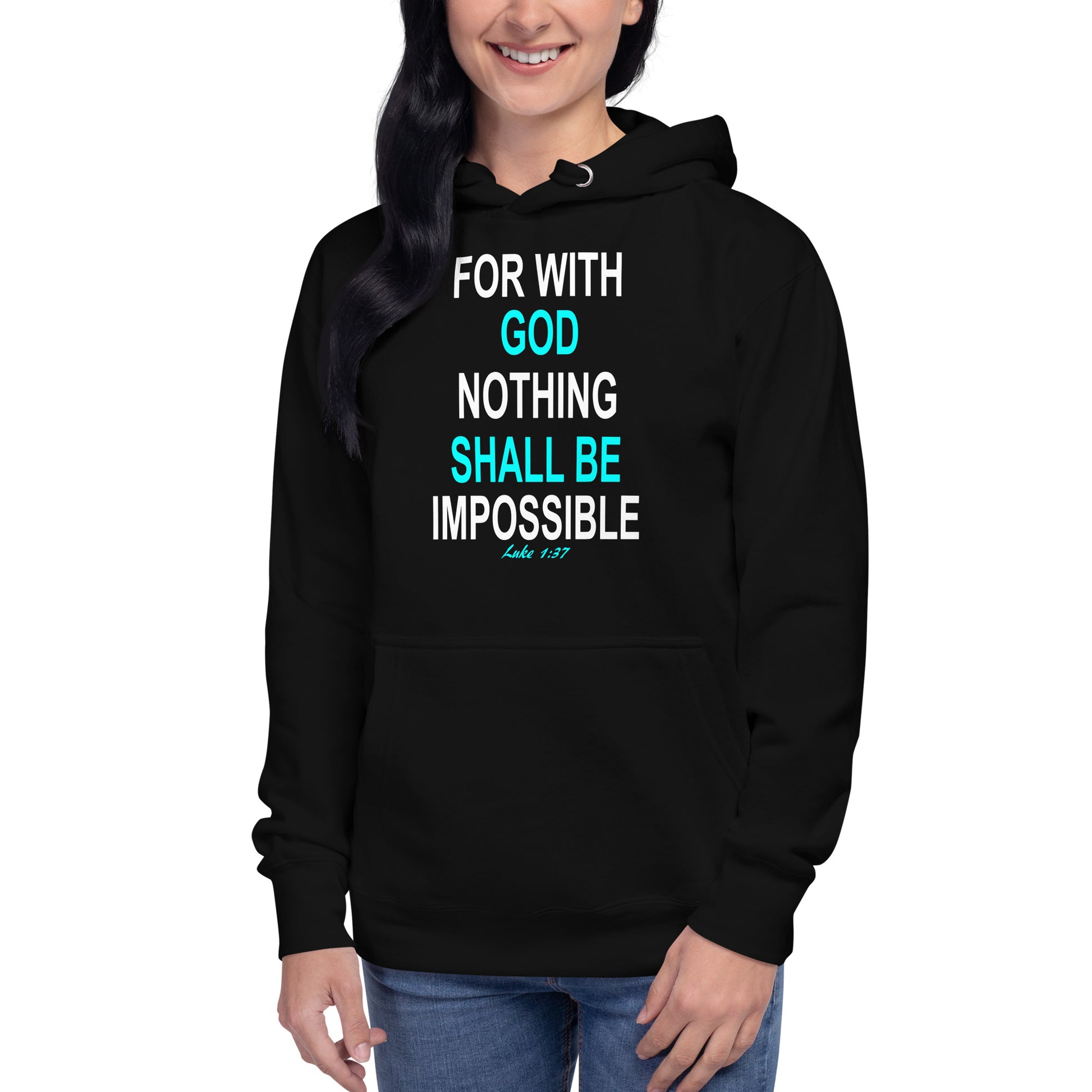 Tees of Worship black hoodie with the phrase with God nothing shall be impossible in white and blue text